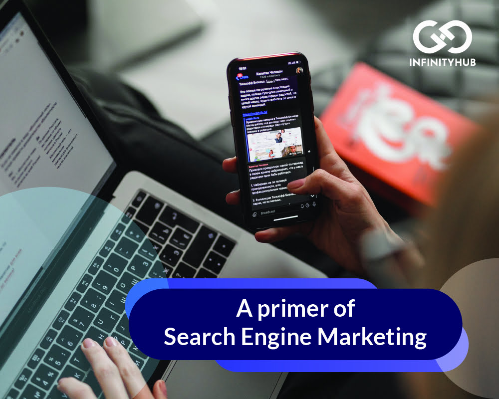 A Primer of Search Engine Marketing (SEM) – A Complete Guide